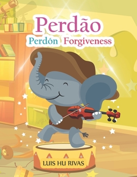 Paperback Perdão Perdón Forgiveness: Livro em 3 idiomas (português, español e english) [Portuguese] Book