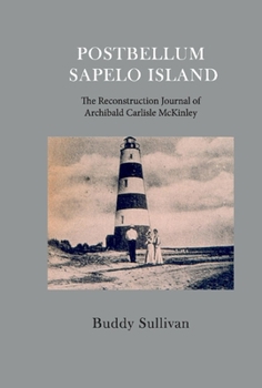 Hardcover Postbellum Sapelo Island: The Reconstruction Journal of Archibald Carlyle McKinley Book