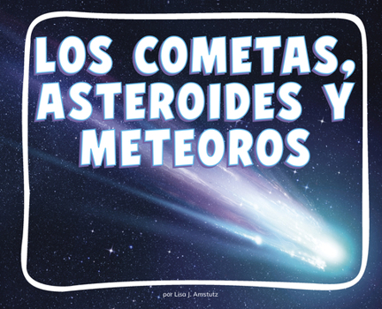 Paperback Los Cometas, Meteoros Y Asteroides [Spanish] Book