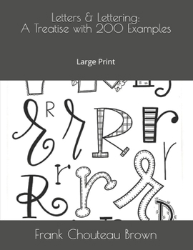 Paperback Letters & Lettering: A Treatise with 200 Examples: Large Print Book