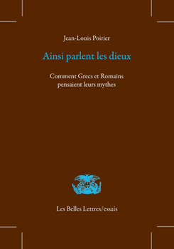 Paperback Ainsi Parlent Les Dieux: Comment Grecs Et Romains Pensaient Leurs Mythes [French] Book