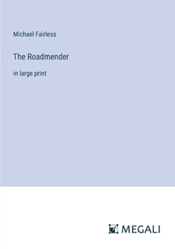 Paperback The Roadmender: in large print Book