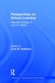 Hardcover Perspectives on School Learning: Selected Writings of John B. Carroll Book