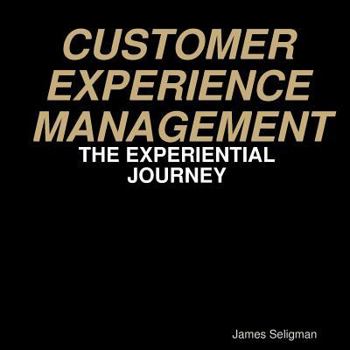 Paperback Customer Experience Management - The Experiential Journey Book