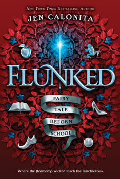 Flunked - Book #1 of the Fairy Tale Reform School