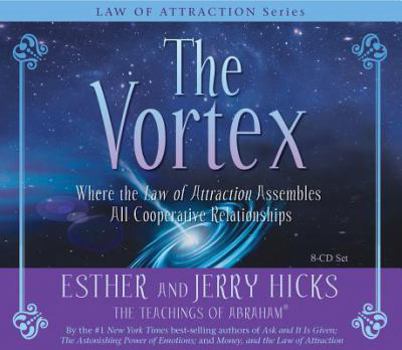 Hardcover The Vortex: Where the Law of Attraction Assembles All Cooperative Relationships [With CD (Audio)] Book