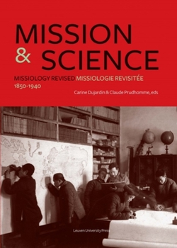 Paperback Mission and Science: Missiology Revised/Missiologie Revisitée, 1850-1940 Book