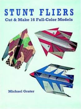 Paperback Stunt Fliers: Cut and Make 16 Full-Color Models Book