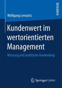 Paperback Kundenwert Im Wertorientierten Management: Messung Und Praktische Anwendung [German] Book