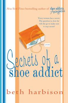 Secrets of a shoe addict - Book #2 of the Shoe Addict