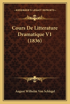 Paperback Cours De Litterature Dramatique V1 (1836) [French] Book