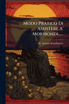 Paperback Modo Pratico Di Assistere A' Moribondi...... [Italian] Book