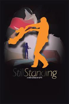 Paperback Still Standing: A Man Saved by Gifts Book