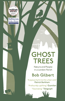 Paperback Ghost Trees: Nature and People in a London Parish Book