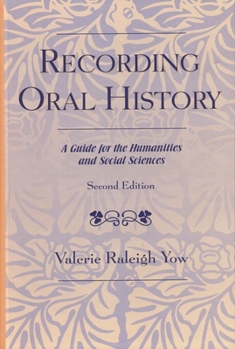 Paperback Recording Oral History: A Guide for the Humanities and Social Sciences Book