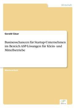 Paperback Businesschancen für Startup-Unternehmen im Bereich ASP-Lösungen für Klein- und Mittelbetriebe [German] Book