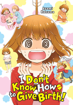 Paperback I Don't Know How to Give Birth! Book