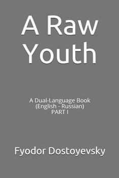 Paperback A Raw Youth: A Dual-Language Book (English - Russian) Part I Book