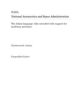 Paperback The Adam Language: ADA Extended with Support for Multiway Activities Book
