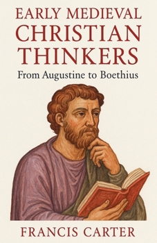 Paperback Early Medieval Christian Thinkers: From Augustine to Boethius Book