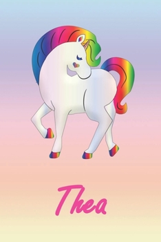 Thea: Personalisiertes individualisiertes Einhorn Notizbuch / pers�nliches Tagebuch / Schreibheft / Logbuch / Planer / Vokabelheft / Notizen - 6 x 9 Zoll (ca. DIN A5), 110 linierte Seiten mit Datumsli