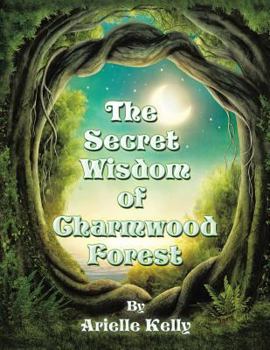 Paperback The Secret Wisdom of Charmwood Forest Book