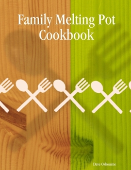 Paperback Family Melting Pot Cookbook Book