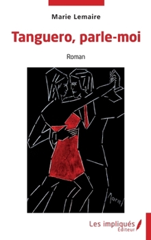 Paperback Tanguero, parle-moi [French] Book