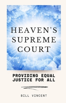 Paperback Heaven's Supreme Court: Providing Equal Justice for All Book