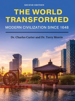 Hardcover World Transformed: Modern Civilization Since 1648 Book