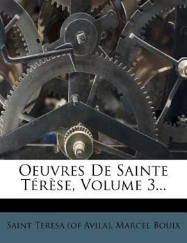 Paperback Oeuvres de Sainte Terese, Volume 3... [French] Book