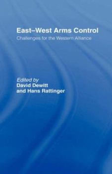 Hardcover East-West Arms Control: Challenges for the Western Alliance Book