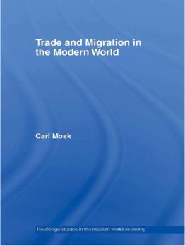 Paperback Trade and Migration in the Modern World (Routledge Studies in the Modern World Economy) Book