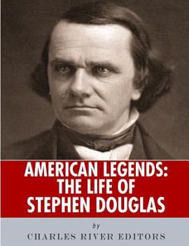 Paperback American Legends: The Life of Stephen Douglas Book