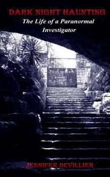 Paperback Dark Night Haunting: The Life Of A Paranormal Investigator Book