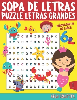 Paperback Sopa de Letras Ni?os a Partir de 5 A?os: Puzzle letras grandes: Pasatiempos para ni?os Juegos Educativo Diversos Temas para Ni?os Para las vacaciones [Spanish] Book