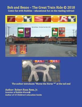 Paperback Bob and Bezos - The Great Train Ride: Comic fun with Bubbles - educational fun on the reading railroad Book