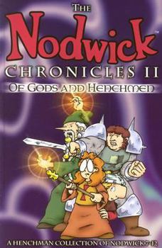 Paperback Nodwick Chronicles 2: Of Gods and Henchmen Book