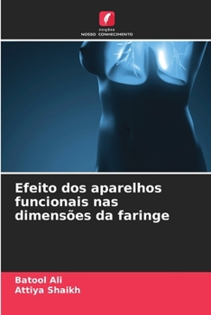Paperback Efeito dos aparelhos funcionais nas dimensões da faringe [Portuguese] Book