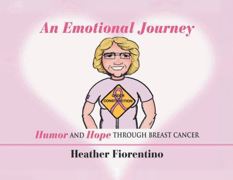 Paperback An Emotional Journey: Humor and Hope Through Breast Cancer Book