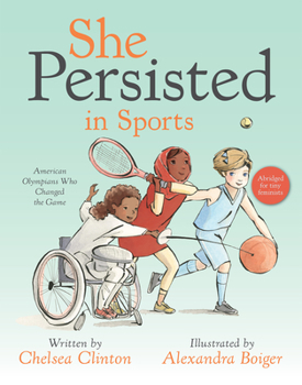 She Persisted in Sports: American Olympians Who Changed the Game - Book  of the She Persisted