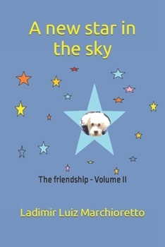Paperback A new star in the sky: The friendship - Volume II Book