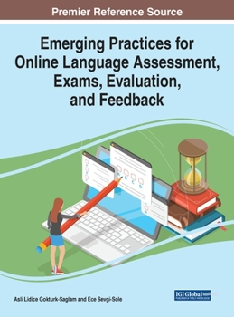 Hardcover Emerging Practices for Online Language Assessment, Exams, Evaluation, and Feedback Book