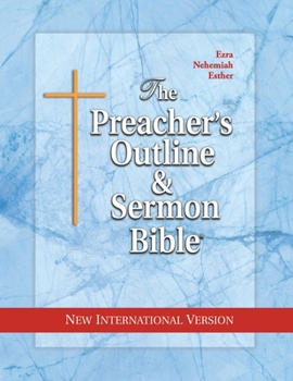 Paperback The Preacher's Outline & Sermon Bible: Ezra, Nehemiah, Esther Book