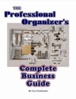 Paperback The Professional Organizer's Complete Business Guide Book