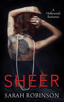 Sheer: A Hollywood Romance - Book #3 of the Exposed