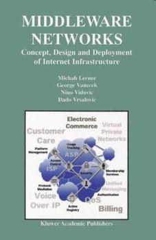 Paperback Middleware Networks: Concept, Design and Deployment of Internet Infrastructure Book