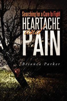 Paperback Searching for a Cure to Fight Heartache and Pain Book