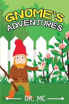 Paperback Gnome's Adventures: Books for Kids Book