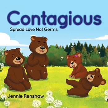 Paperback Contagious: Spread Love Not Germs Book